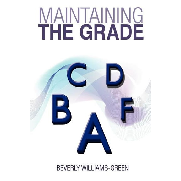 Maintaining the Grade, (Paperback)