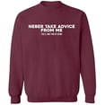 thumbnail image 2 of OXI Crewneck Sweatshirt - Neber Take Advice From Me, Basic Casual Sweatshirts for Men's and Women Fleece Sweatshirt Long Sleeve - Maroon Small, 2 of 2