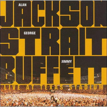 Live At Texas Stadium: Alan Jackson, George Straight, Jimmy Buffett (CD)