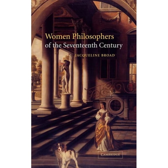 Women Philosophers of the Seventeenth Century, (Hardcover)