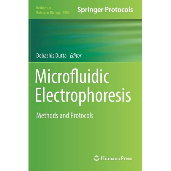 Methods in Molecular Biology Microfluidic Electrophoresis: Methods and Protocols, Book 1906, (Hardcover)