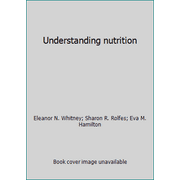 Understanding nutrition [Hardcover - Used]