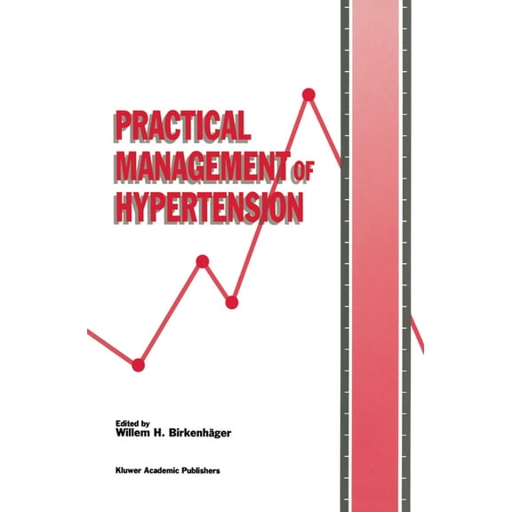 Practical Management of Hypertension (Die Praxis Der Hypertoniebehandlung), (Hardcover)