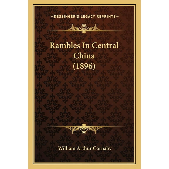 Rambles In Central China (1896) (Paperback)
