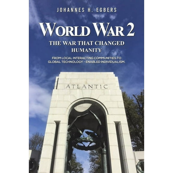 World War 2: The War That Changed Humanity, (Paperback)