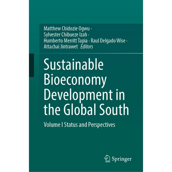 Sustainable Bioeconomy Development in the Global South: Volume I Status and Perspectives, (Hardcover)