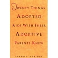 thumbnail image 2 of Twenty Things Adopted Kids Wish Their Adoptive Parents Knew, (Paperback), 2 of 2
