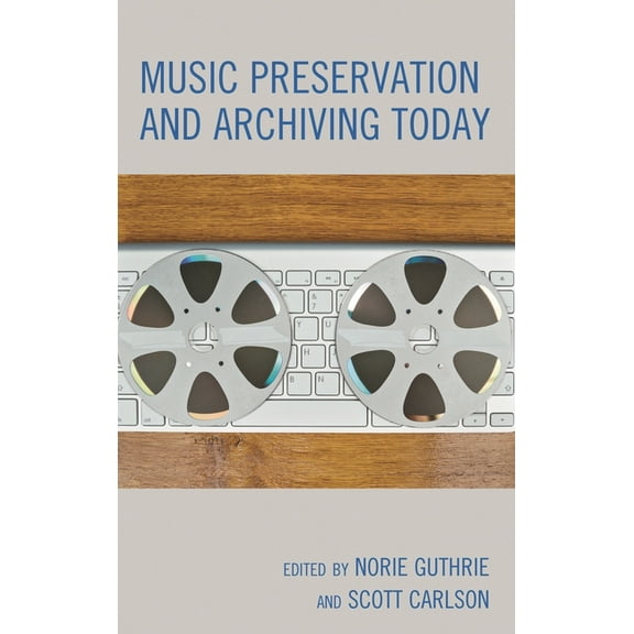 Music Preservation and Archiving Today, (Paperback)