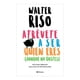 thumbnail image 1 of Atrévete a Ser Quien Eres Planeta Walter Riso, 1 of 3