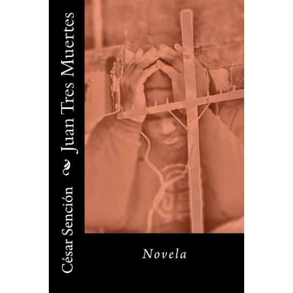 Juan Tres Muertes : Novela (Paperback)