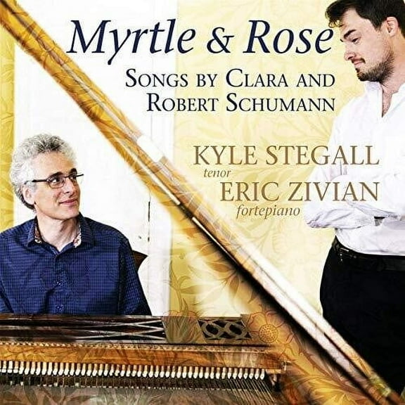 Schumann / Stegall / Zivian - Myrtle & Rose - Music & Performance - CD