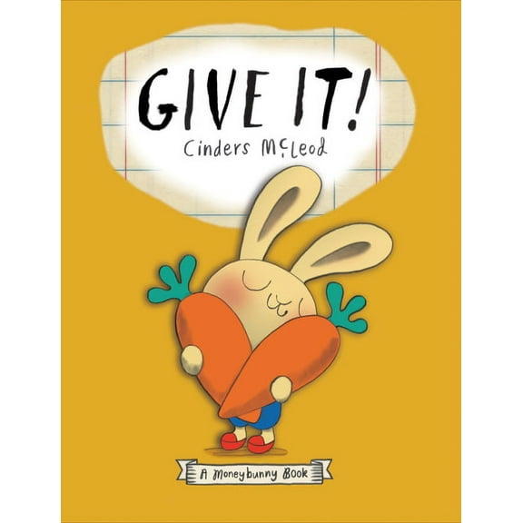 A Moneybunny Book Give It!, (Hardcover)