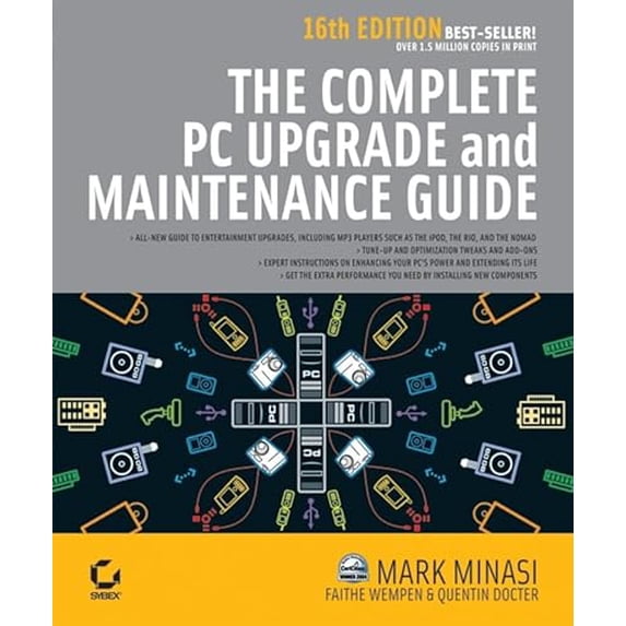 Pre-Owned The Complete PC Upgrade and Maintenance Guide, 16th Edition (Paperback) 0782144314 9780782144314