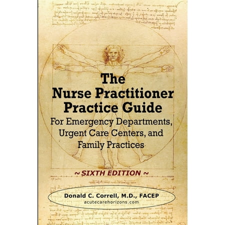 UPC: 9781737738961 | The Nurse Practitioner Practice Guide – SIXTH EDITION: For Emergency Departments  Urgent Care Centers  and Family Practices (Paperback)
