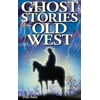 Pre-Owned Ghost Stories of the Old West (Paperback) 1894877179 9781894877176