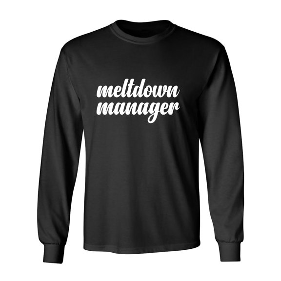 Meltdown Manager Adult Long Sleeve T-shirt