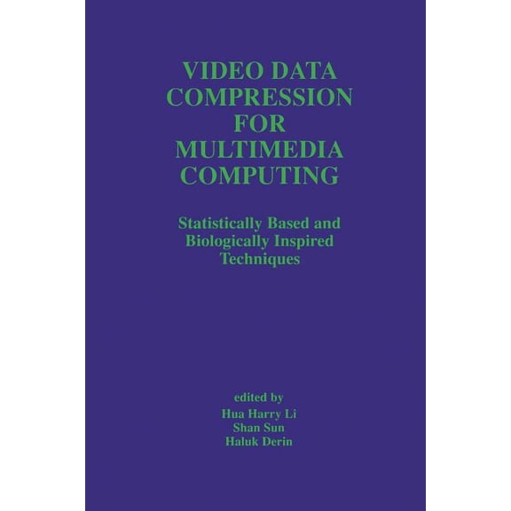 The Springer International Engineering a Video Data Compression for Multimedia Computing: Statistically Based and Biologically Inspired Techniques, Book 378, (Paperback)