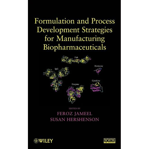 Formulation and Process Development Strategies for Manufacturing Biopharmaceuticals, (Hardcover)