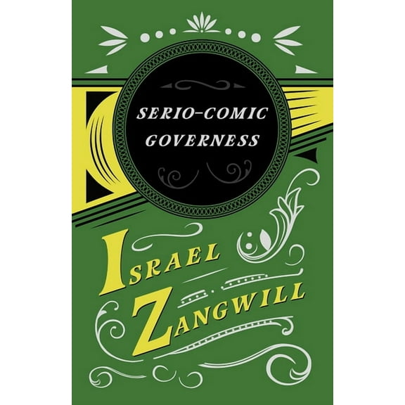 The Serio-comic Governess: With a Chapter From English Humorists of To-day by J. A. Hammerton, (Paperback)