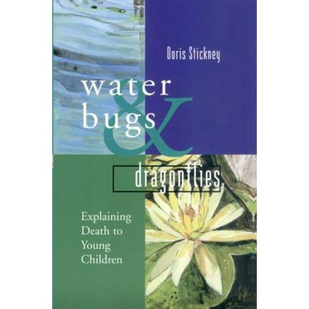 Waterbugs & Dragonflies : Explaining Death to Young (Best Way To Explain Death To A Child)