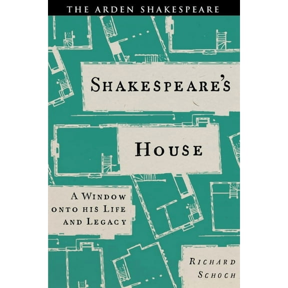 Shakespeare's House: A Window Onto His Life and Legacy, (Hardcover)