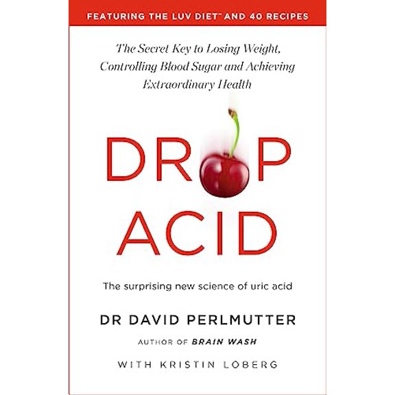 Pre-Owned Drop Acid: The Surprising New Science of Uric Acid, (Paperback)