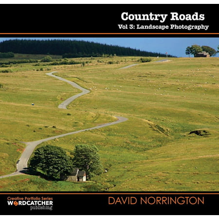 Country Roads: Landscape Photography - eBook