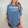 thumbnail image 4 of Funny Christian Shirt for Women – 'Jesus Took Naps Be Like Jesus' Comfort Colors Tee, Faith-Based Religious T-Shirt, Catholic & Christian Gifts, 4 of 8
