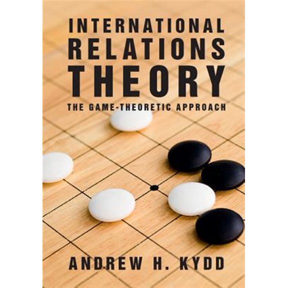 Pre-Owned International Relations Theory: The Game-Theoretic Approach (Paperback) 110769423X 9781107694231