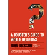 A Doubter's Guide to World Religions (Paperback)