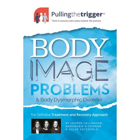 Body Image Problems and Body Dysmorphic Disorder - (Best Medication For Body Dysmorphic Disorder)