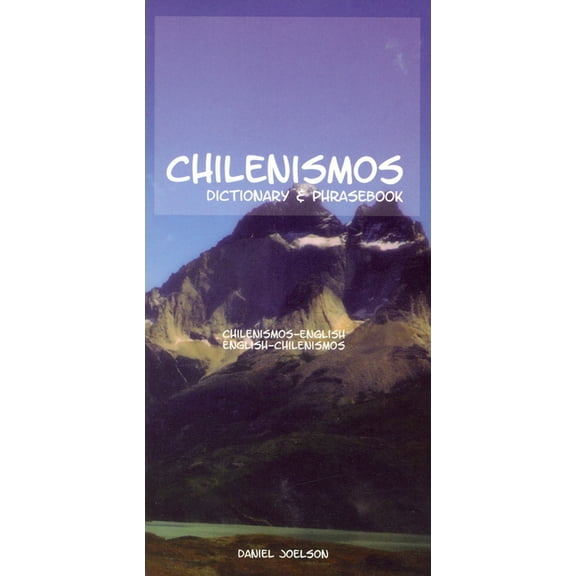 Hippocrene Dictionary & Phrasebooks Chilenismos-English/English-Chilenismos Dictionary & Phrasebook, (Paperback)