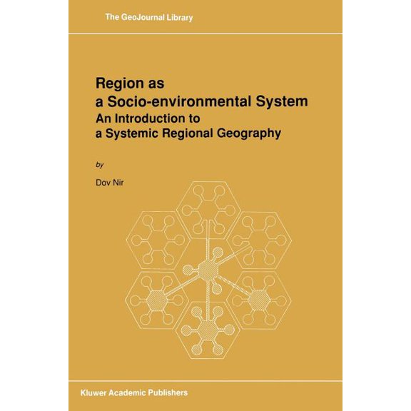 Geojournal Library Region as a Socio-Environmental System: An Introduction to a Systemic Regional Geography, Book 16, (Paperback)