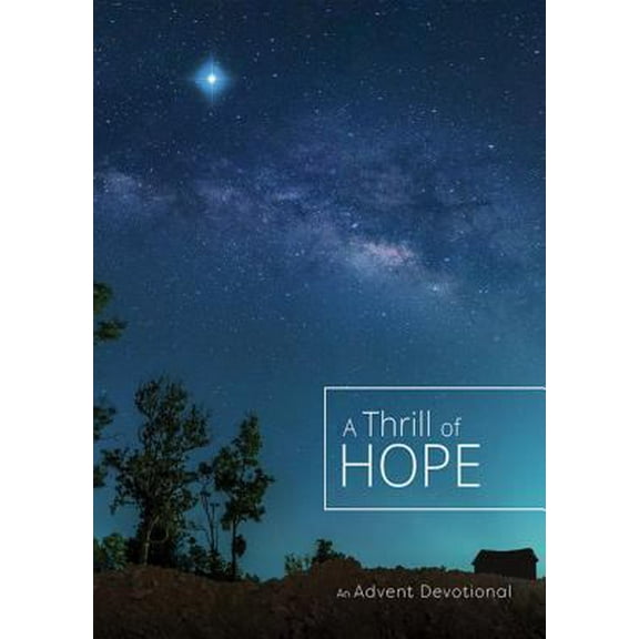 Pre-Owned A Thrill of Hope: An Advent Devotional (Paperback) 0834136775 9780834136779