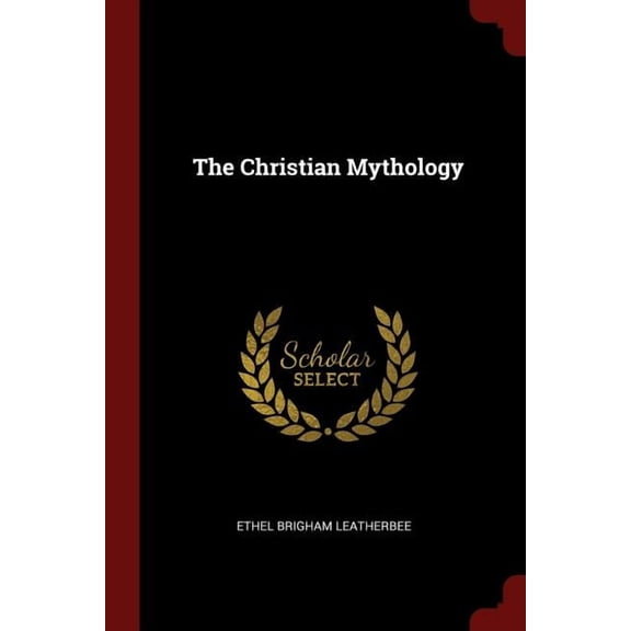 The Christian Mythology (Paperback)