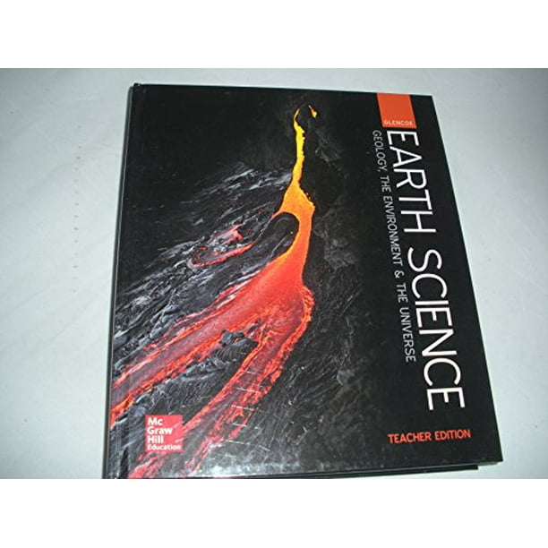 Earth Science Geology, the Enviornment, and the Universe Teacher