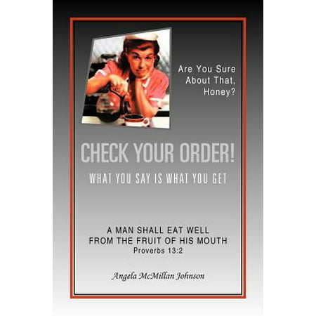 Check Your Order! : What You Say Is What You Get (Best Way To Order Checks)