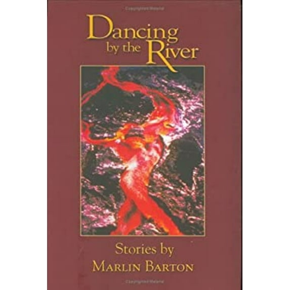 Pre-Owned Dancing by the River (Hardcover) 1929490305 9781929490301