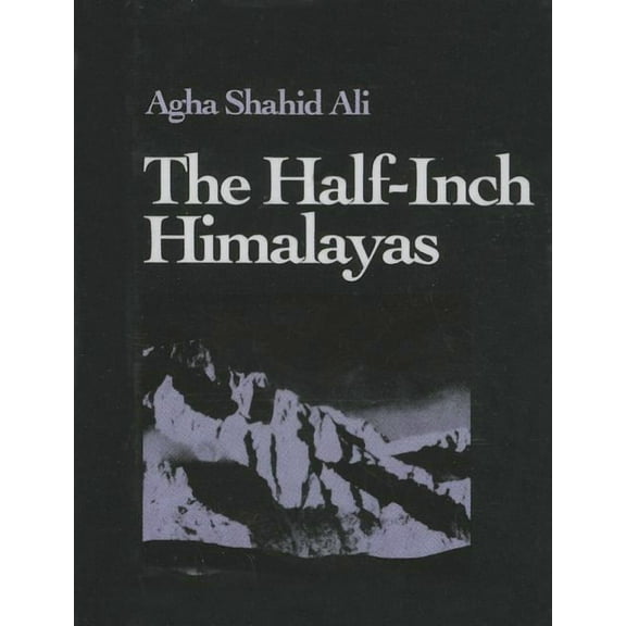 Wesleyan New Poets: The Half-Inch Himalayas (Hardcover)