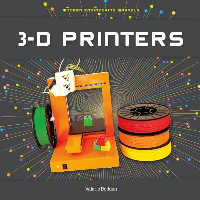 3-D Printers (Best 3d Printer Inventions)