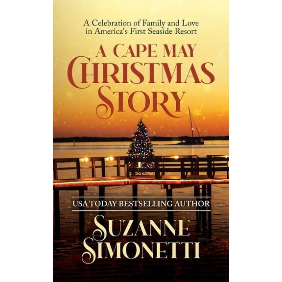 A Cape May Christmas Story: A Celebration of Family and Love in America's First Seaside Resort, (Paperback)