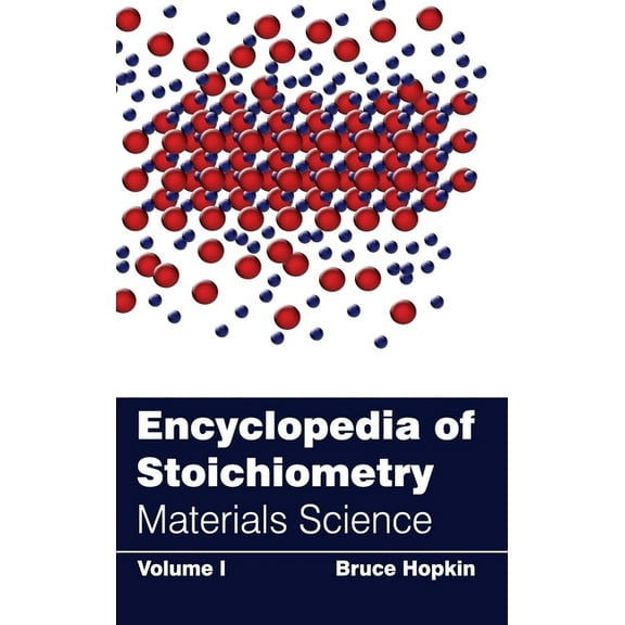 Encyclopedia of Stoichiometry: Volume I (Materials Science), (Hardcover)