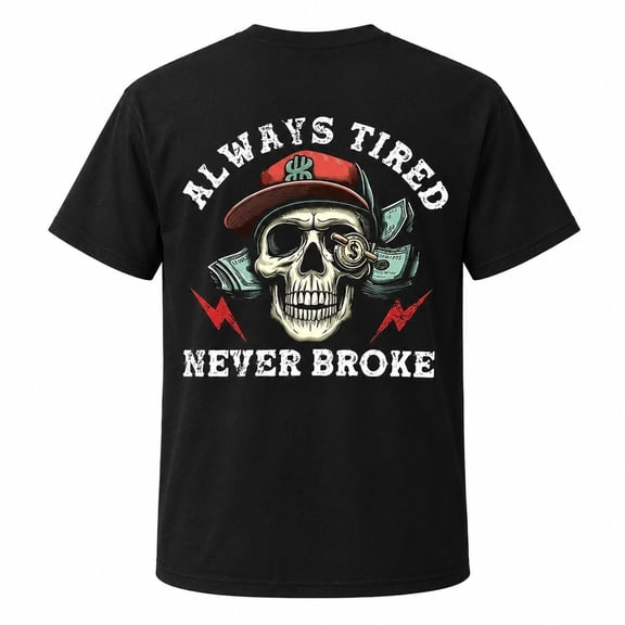 Veylor Haus Men's Graphic, Always Tired Never Broke Skull Print, Short Sleeve Crewneck Tee