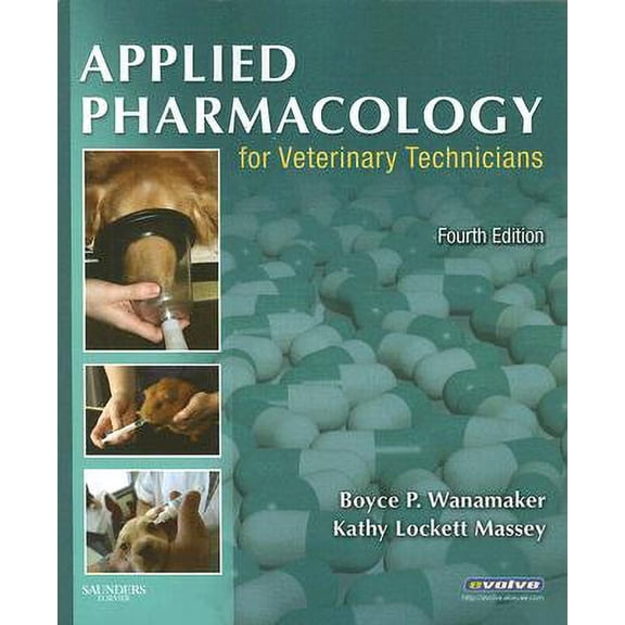 Pre-Owned Applied Pharmacology for Veterinary Technicians (Paperback) 1416056335 9781416056331