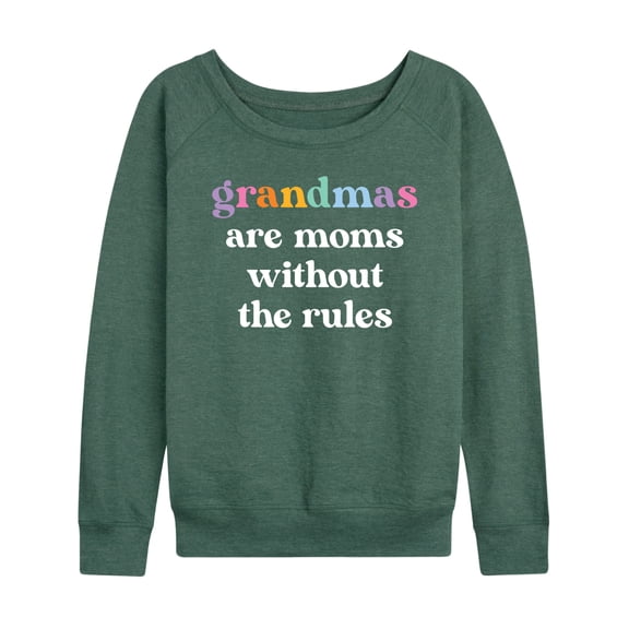 Instant Message - Grandmas Moms Without Rules - Women's Lightweight French Terry Long Sleeve Shirt