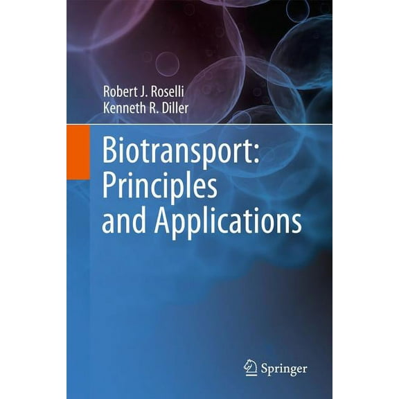 Biotransport: Principles and Applications, (Hardcover)
