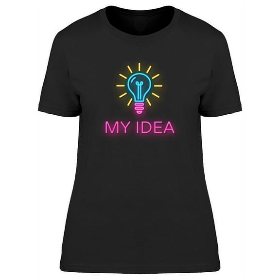 My Idea Neon Design T-Shirt Women -Image by Shutterstock, Female Large