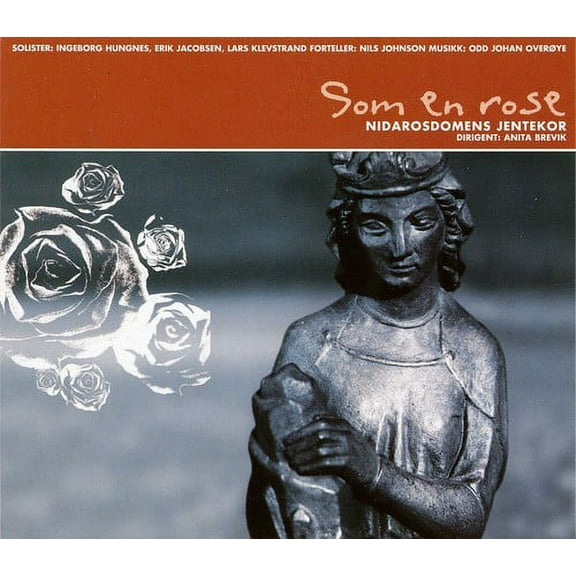 Nidarosdomens Jentekor - Som en Rose - Music & Performance - CD