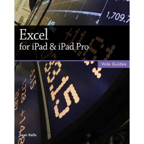 Pre-Owned Excel for iPad & iPad Pro (Vole Guides) (Paperback) 1519513364 9781519513366