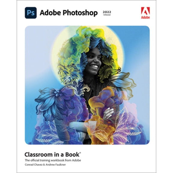 Pre-Owned Adobe Photoshop Classroom in a Book (2022 Release) (Paperback) 0137621108 9780137621101